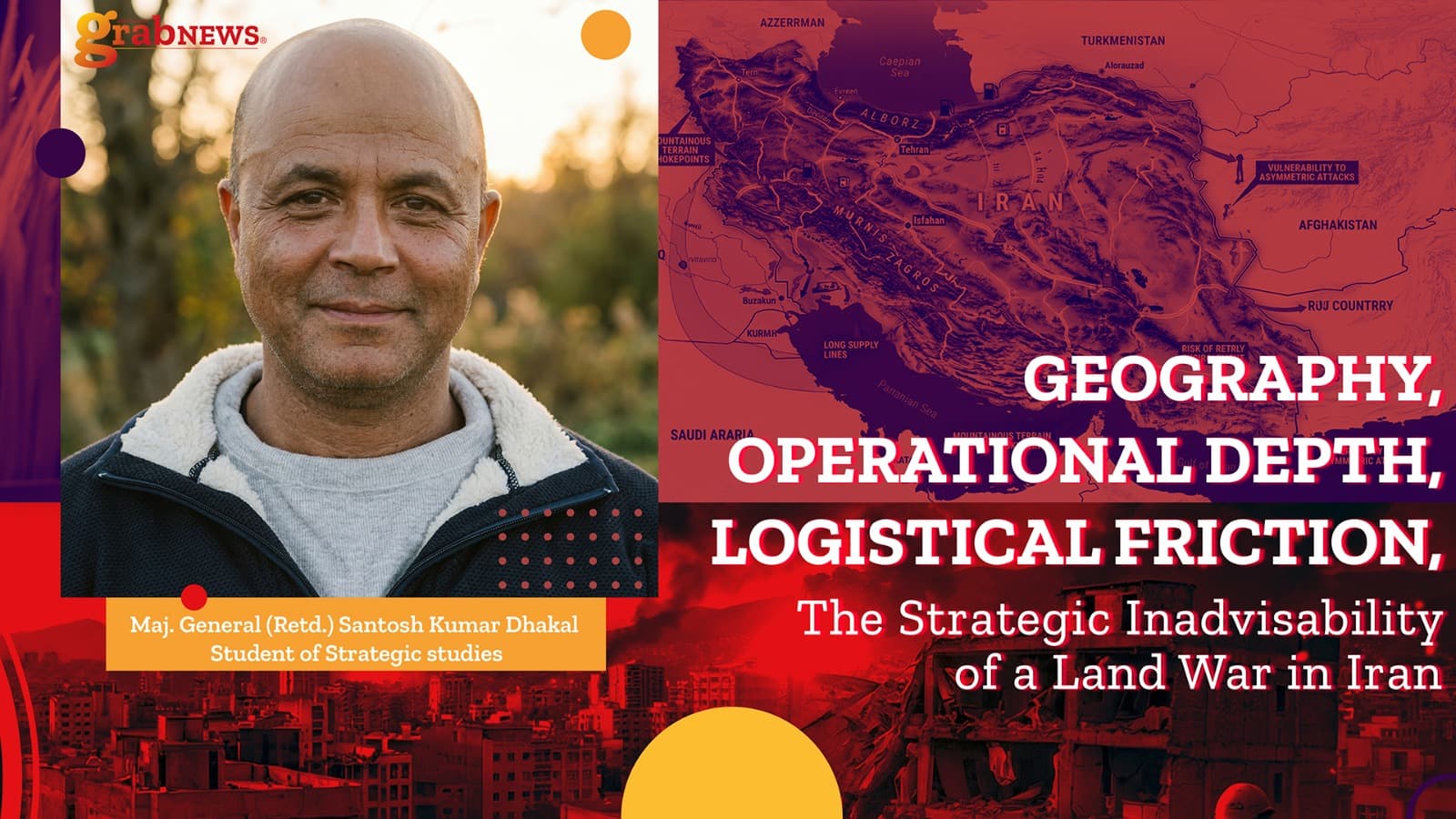 Geography, Operational Depth, and Logistical Friction: The Strategic Inadvisability of a Land War in Iran