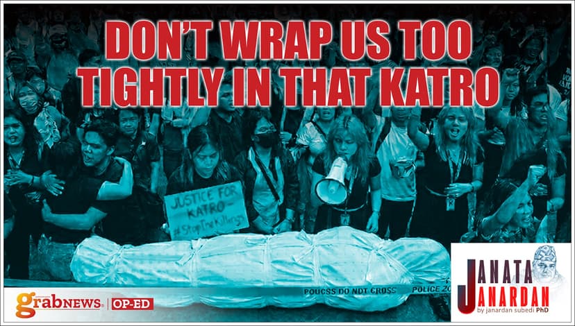 Don’t Wrap Us Too Tightly in That Katro